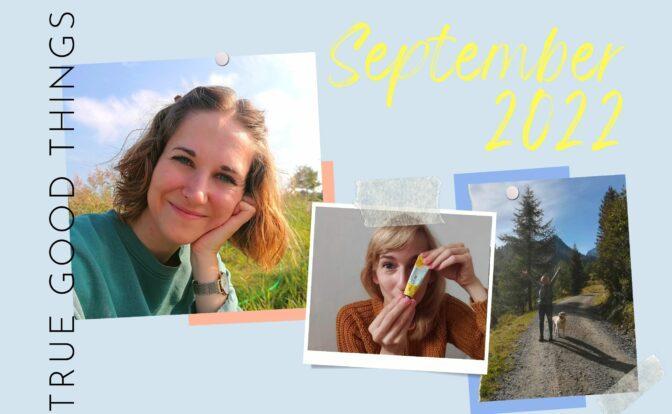 Das Bild zeigt eine Collage von Fotos aus den True Good Things im September 2022 von Fine, Anne und Anya.